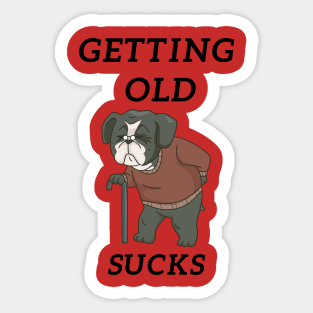 Getting Old Sucks Sticker